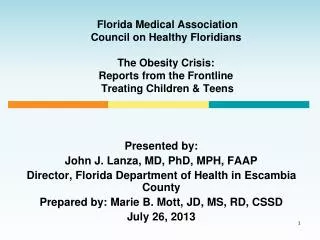 Presented by: John J. Lanza, MD, PhD, MPH, FAAP