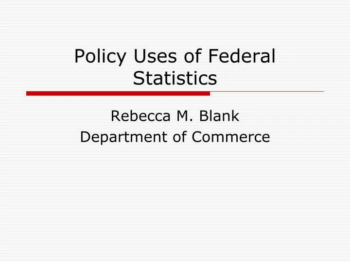 policy uses of federal statistics