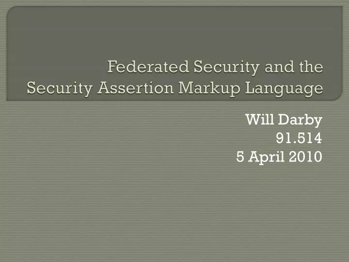 federated security and the security assertion markup language