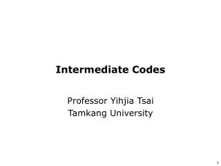Intermediate Codes
