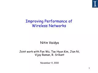 Improving Performance of Wireless Networks