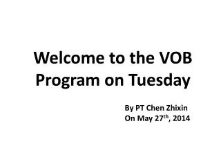 Welcome to the VOB Program on Tuesday