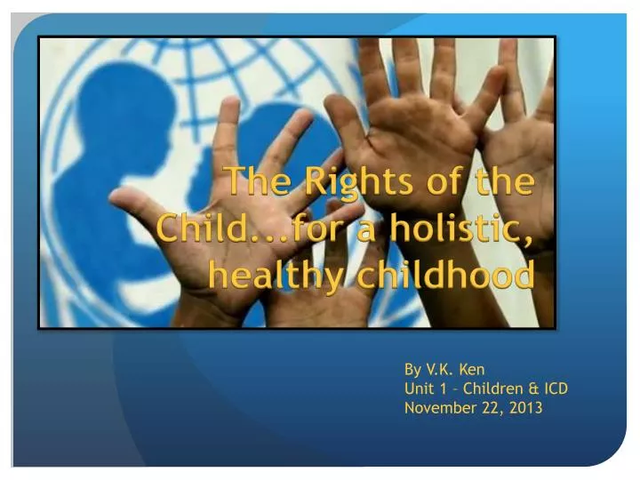 the rights of the child for a holistic healthy childhood