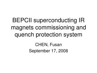 BEPCII superconducting IR magnets commissioning and quench protection system