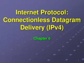 Internet Protocol: Connectionless Datagram Delivery (IPv4)