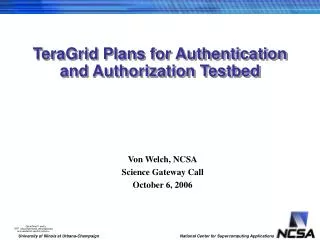 TeraGrid Plans for Authentication and Authorization Testbed