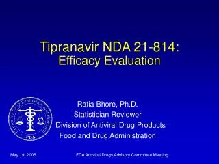 Tipranavir NDA 21-814: Efficacy Evaluation