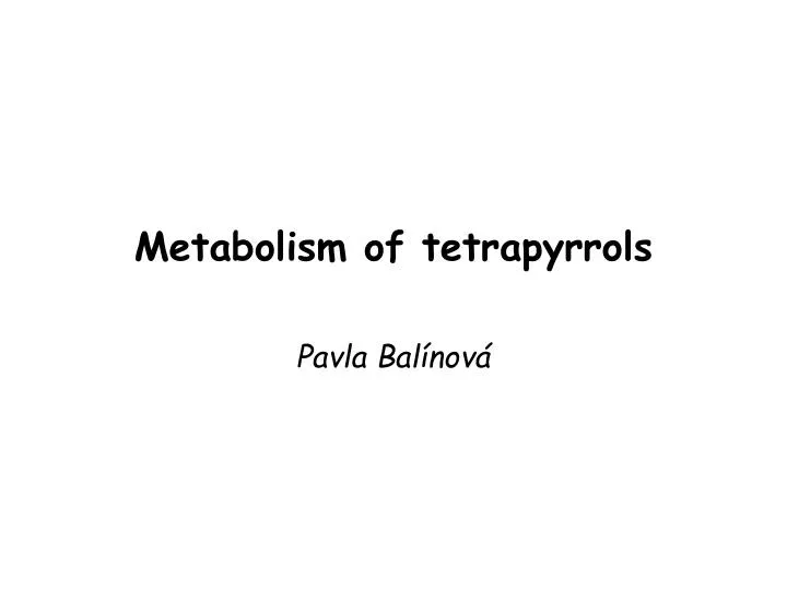 metabolism of tetrapyrrols