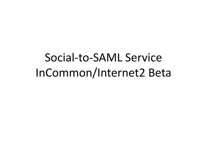 social to saml service incommon internet2 beta