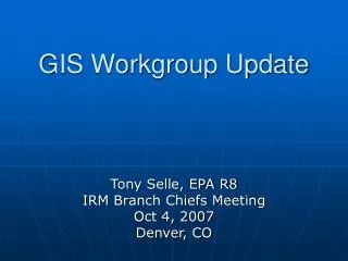 GIS Workgroup Update