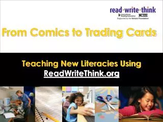 From Comics to Trading Cards Teaching New Literacies Using ReadWriteThink