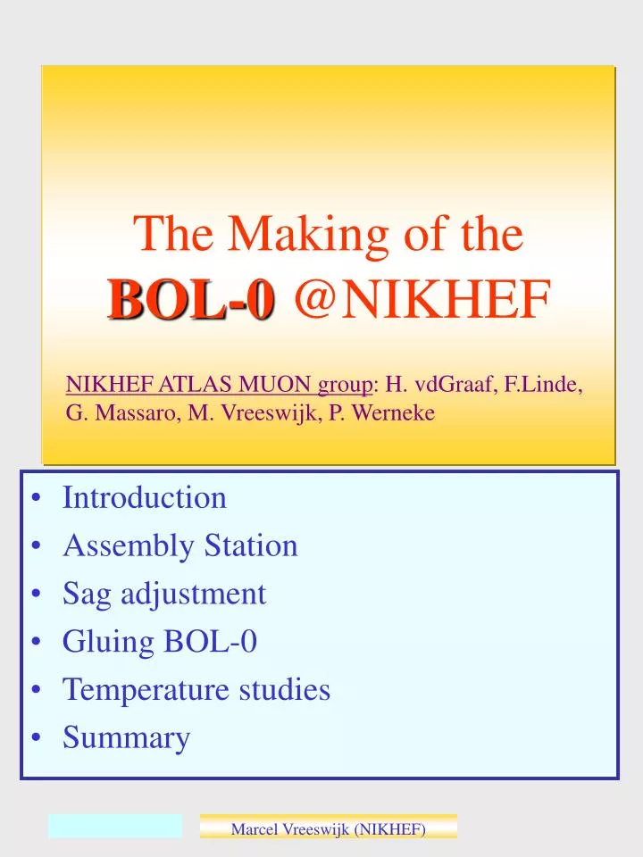 the making of the bol 0 @nikhef