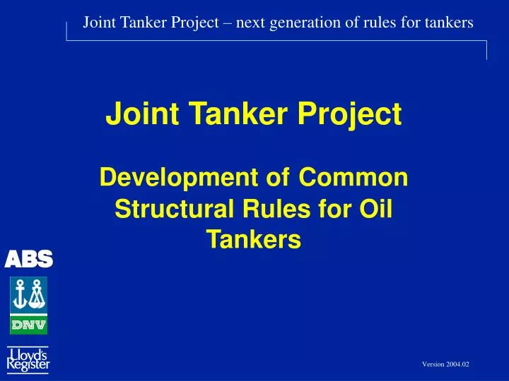 joint tanker project development of common structural rules for oil tankers