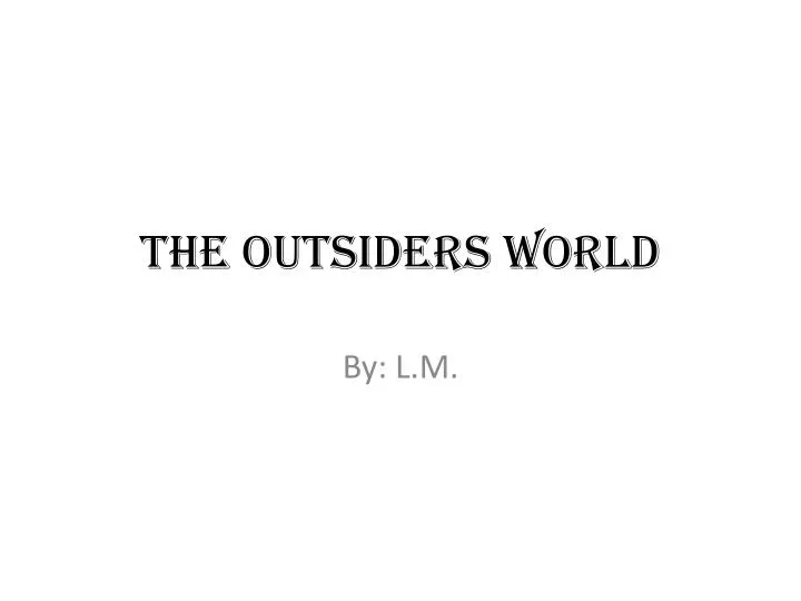 the outsiders world