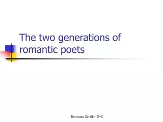 The two generations of romantic poets