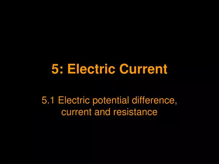 5 electric current