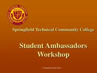 Springfield Technical Community College Student Ambassadors Workshop