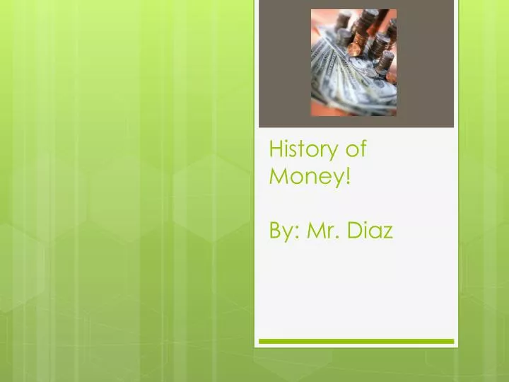 history of money by mr diaz