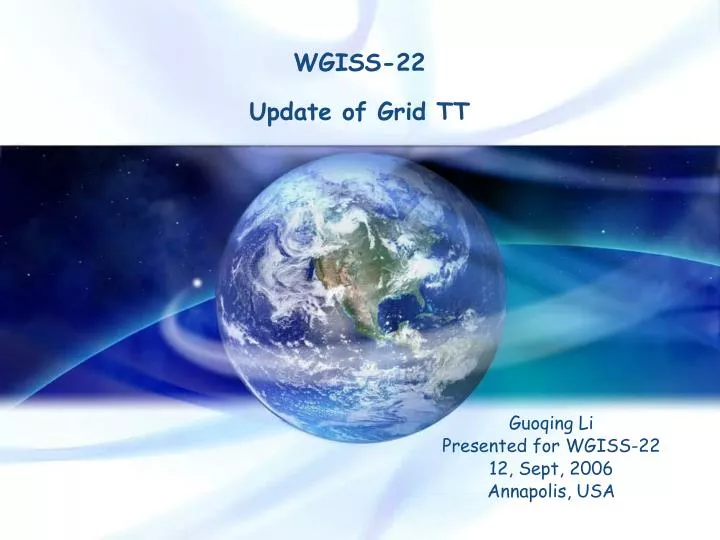 wgiss 22 update of grid tt