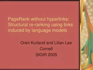 PageRank without hyperlinks: Structural re-ranking using links induced by language models