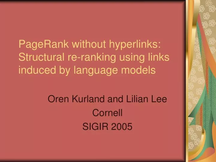 pagerank without hyperlinks structural re ranking using links induced by language models