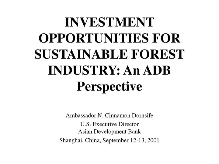investment opportunities for sustainable forest industry an adb perspective