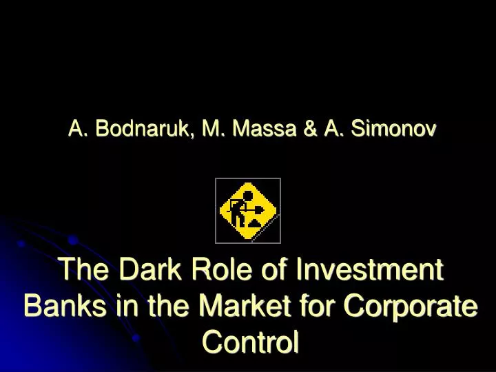 the dark role of investment banks in the market for corporate control