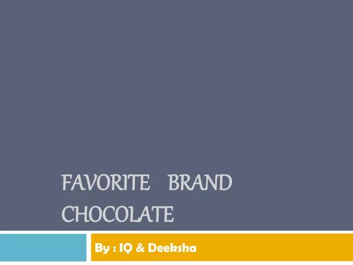 favorite brand chocolate