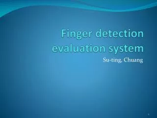 Finger detection evaluation system