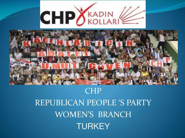chp republ i can people s party women s branch turkey