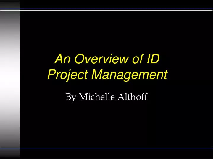 an overview of id project management