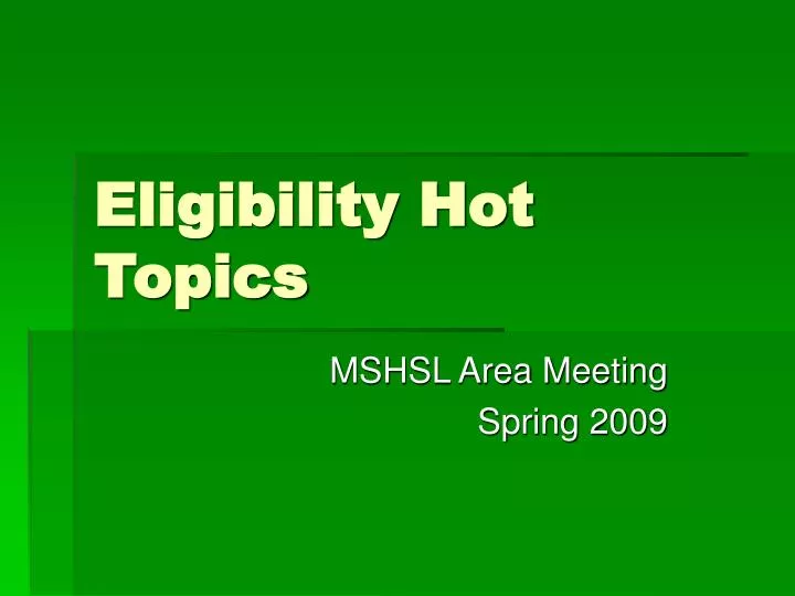 eligibility hot topics