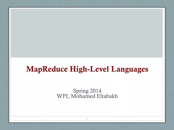 mapreduce high level languages spring 2014 wpi mohamed eltabakh