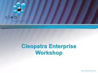 Cleopatra Enterprise Workshop