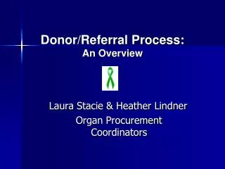 Donor/Referral Process: An Overview