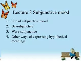 Lecture 8 Subjunctive mood