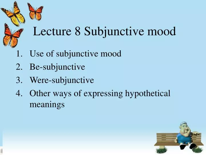 lecture 8 subjunctive mood