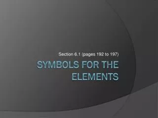Symbols FOR THE ELEMENTS