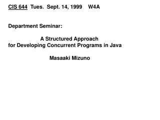 CIS 644 Tues. Sept. 14, 1999 W4A Department Seminar: 		A Structured Approach