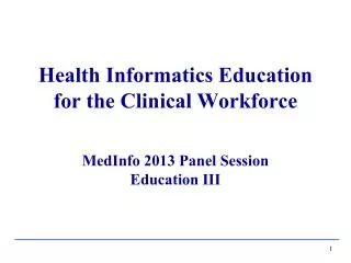 Health Informatics Education for the Clinical Workforce