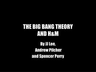 THE BIG BANG THEORY AND H&amp;M