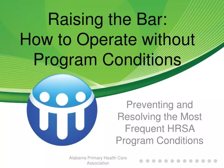 raising the bar how to operate without program conditions