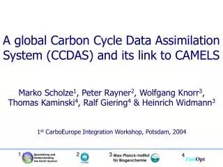 A global Carbon Cycle Data Assimilation System (CCDAS) and its link to CAMELS