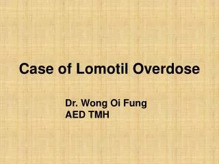 Case of Lomotil Overdose