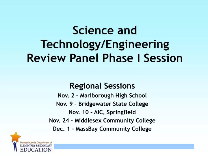 science and technology engineering review panel phase i session