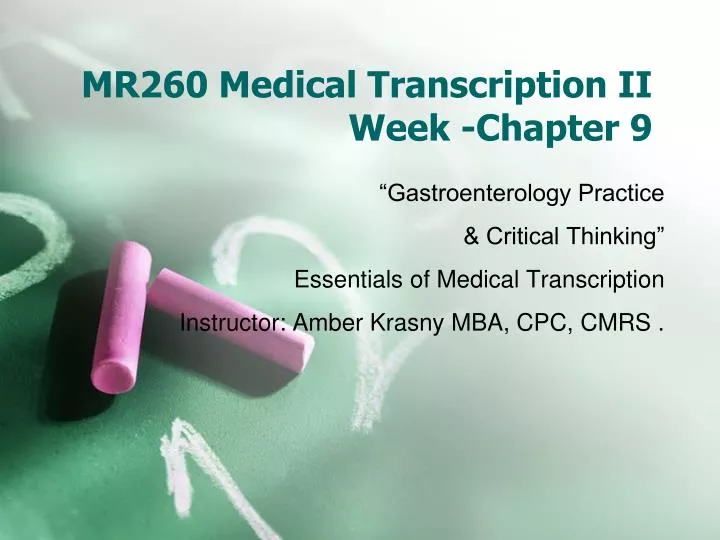 mr260 medical transcription ii week chapter 9