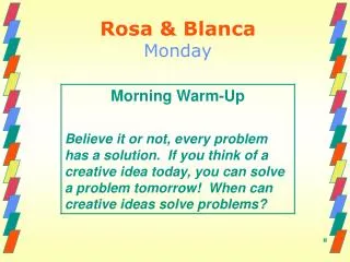 Rosa &amp; Blanca Monday
