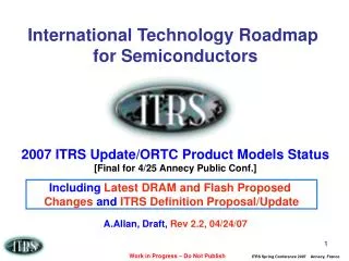 International Technology Roadmap for Semiconductors 2007 ITRS Update/ORTC Product Models Status