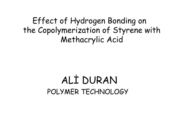 effect of hydrogen bonding on the copolymerization of styrene with methacrylic acid