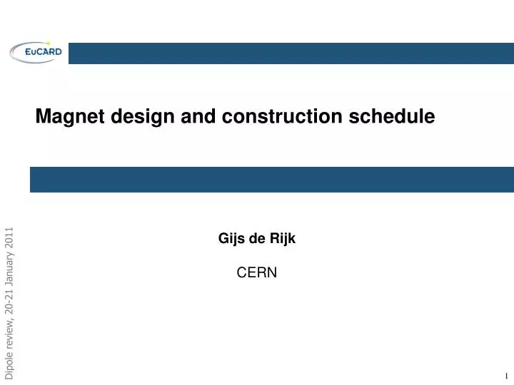 magnet design and construction schedule